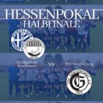 Samstag 12.30 Hessenpokalhalbfinale